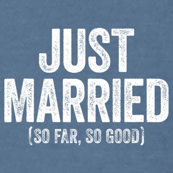 Just Married So Far So Good Newlywed Bride And Groom Garment-Dyed Sweatshirt
