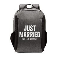 Just Married So Far So Good Newlywed Bride And Groom Vector Backpack