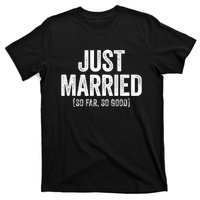 Just Married So Far So Good Newlywed Bride And Groom T-Shirt