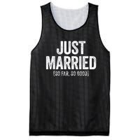 Just Married So Far So Good Newlywed Bride And Groom Mesh Reversible Basketball Jersey Tank