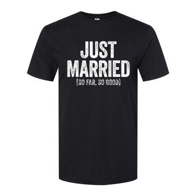 Just Married So Far So Good Newlywed Bride And Groom Softstyle CVC T-Shirt