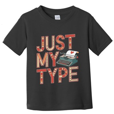 Just My Type Funny Typewriter Book Publisher Author Toddler T-Shirt