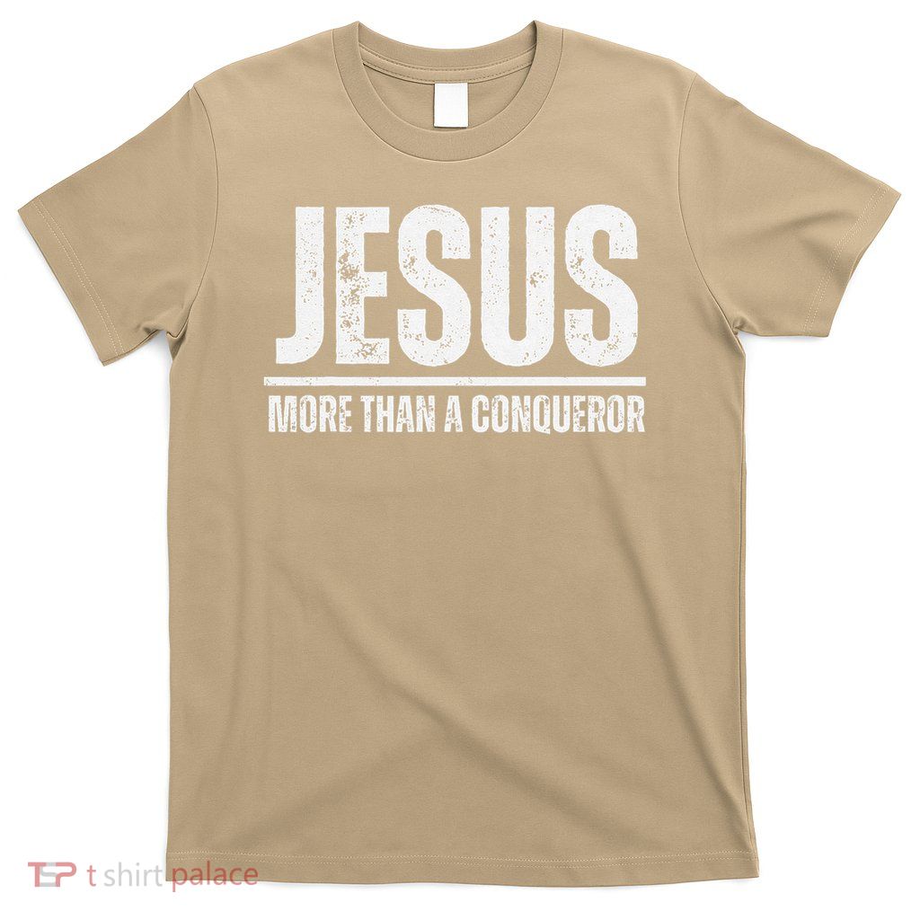 Jesus More Than A Conqueror T-Shirt