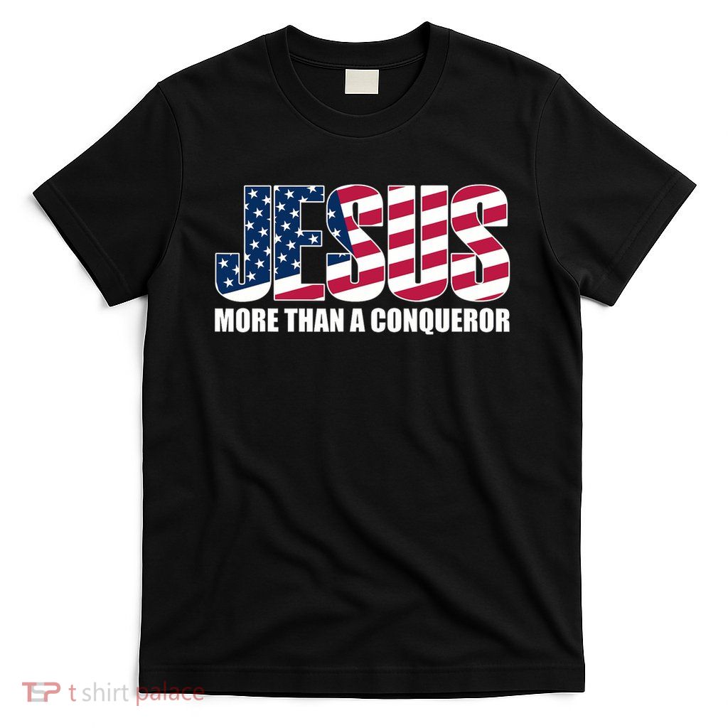 Jesus More Than A Conqueror T-Shirt