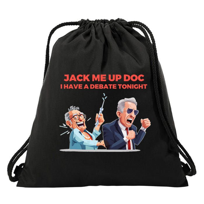 Jack Me Up Doc I Have A Debate Tonight Drawstring Bag