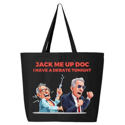 Jack Me Up Doc I Have A Debate Tonight 25L Jumbo Tote