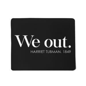 Juneteenth Melanin We Out Harriet Rail Road Mousepad