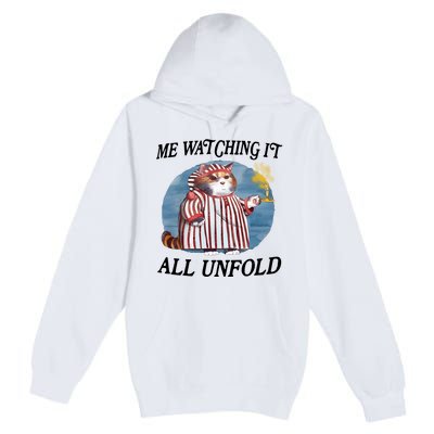 Jmcgg Me Watching It All Unfold Premium Pullover Hoodie