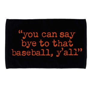 Julia Morales You Can Say Bye To That Baseball YAll Microfiber Hand Towel