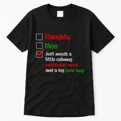 Just Needs A Little Calming Vestibular Input And A Big Bear Tall T-Shirt
