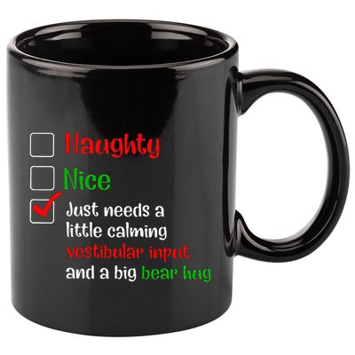 Just Needs A Little Calming Vestibular Input And A Big Bear 11oz C Handle Ceramic Mug