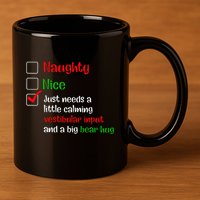 Just Needs A Little Calming Vestibular Input And A Big Bear 11oz C Handle Ceramic Mug