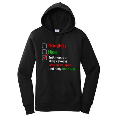 Just Needs A Little Calming Vestibular Input And A Big Bear Women's Pullover Hoodie