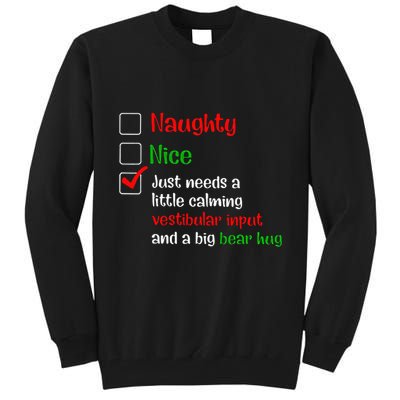 Just Needs A Little Calming Vestibular Input And A Big Bear Tall Sweatshirt