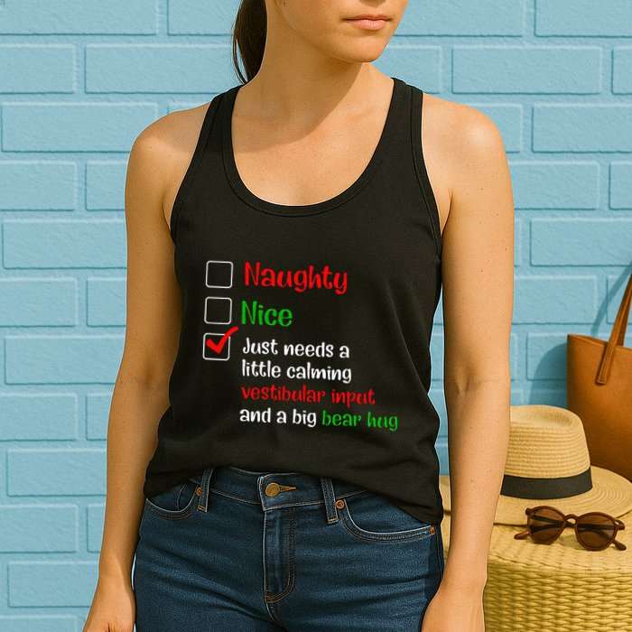 Just Needs A Little Calming Vestibular Input And A Big Bear Womens Tank Top