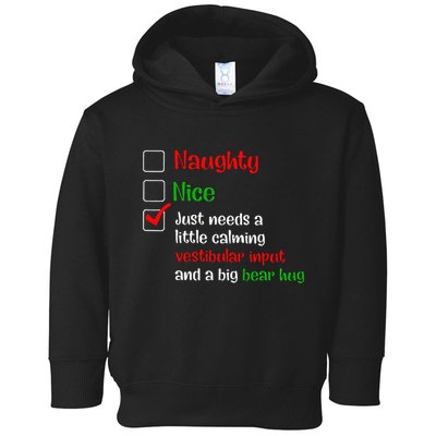 Just Needs A Little Calming Vestibular Input And A Big Bear Toddler Hoodie