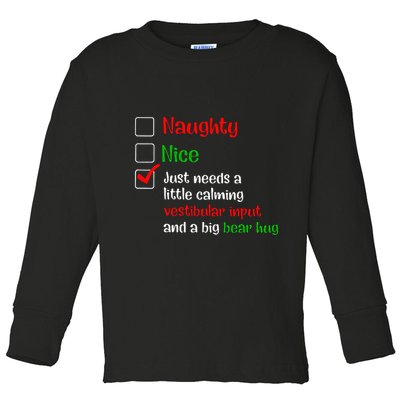Just Needs A Little Calming Vestibular Input And A Big Bear Toddler Long Sleeve Shirt