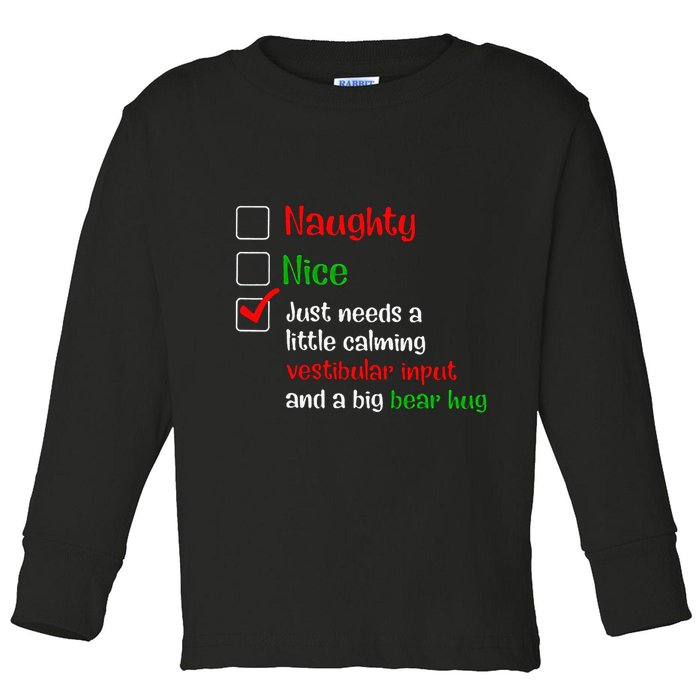 Just Needs A Little Calming Vestibular Input And A Big Bear Toddler Long Sleeve Shirt