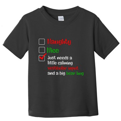 Just Needs A Little Calming Vestibular Input And A Big Bear Toddler T-Shirt