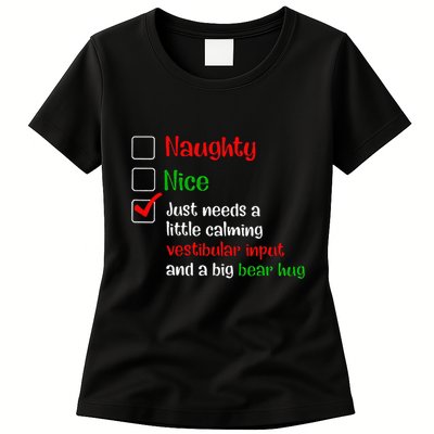 Just Needs A Little Calming Vestibular Input And A Big Bear Womens T-Shirt
