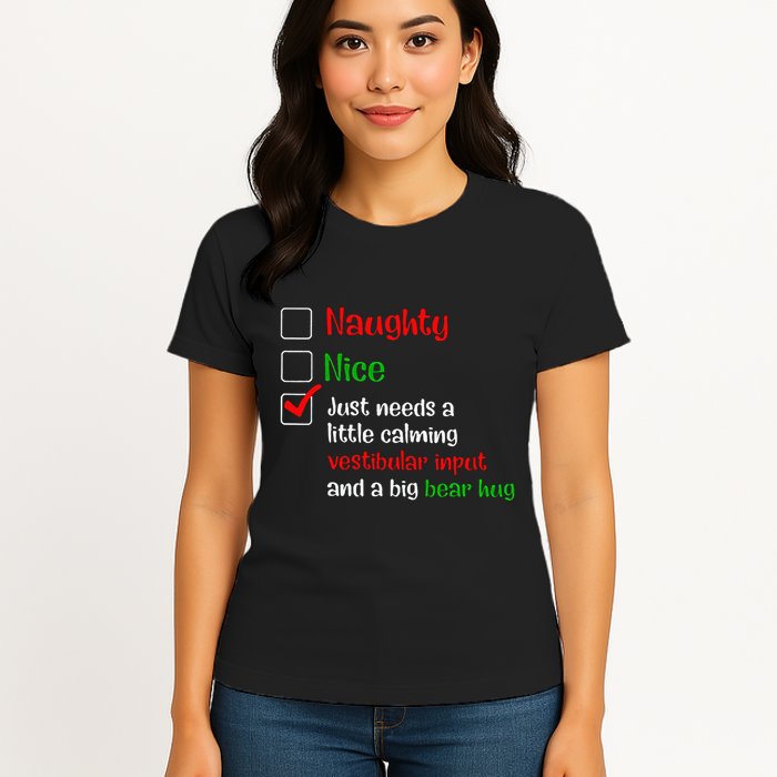 Just Needs A Little Calming Vestibular Input And A Big Bear Womens T-Shirt