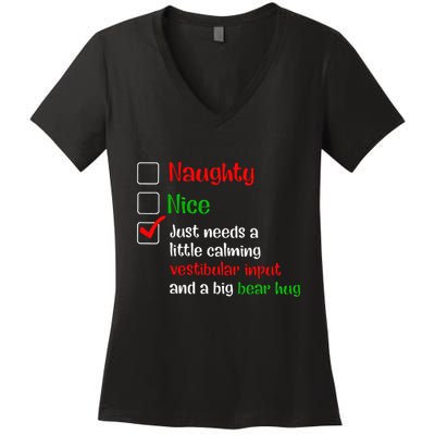 Just Needs A Little Calming Vestibular Input And A Big Bear Women's V-Neck T-Shirt