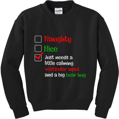 Just Needs A Little Calming Vestibular Input And A Big Bear Kids Sweatshirt