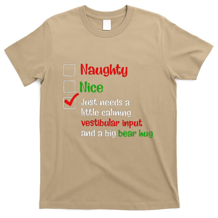 Just Needs A Little Calming Vestibular Input And A Big Bear T-Shirt
