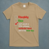 Just Needs A Little Calming Vestibular Input And A Big Bear T-Shirt
