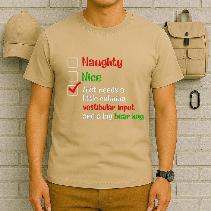 Just Needs A Little Calming Vestibular Input And A Big Bear T-Shirt
