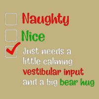 Just Needs A Little Calming Vestibular Input And A Big Bear T-Shirt