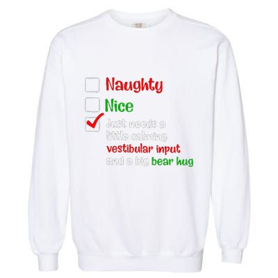 Just Needs A Little Calming Vestibular Input And A Big Bear Garment-Dyed Sweatshirt