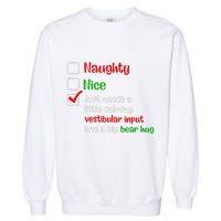 Just Needs A Little Calming Vestibular Input And A Big Bear Garment-Dyed Sweatshirt