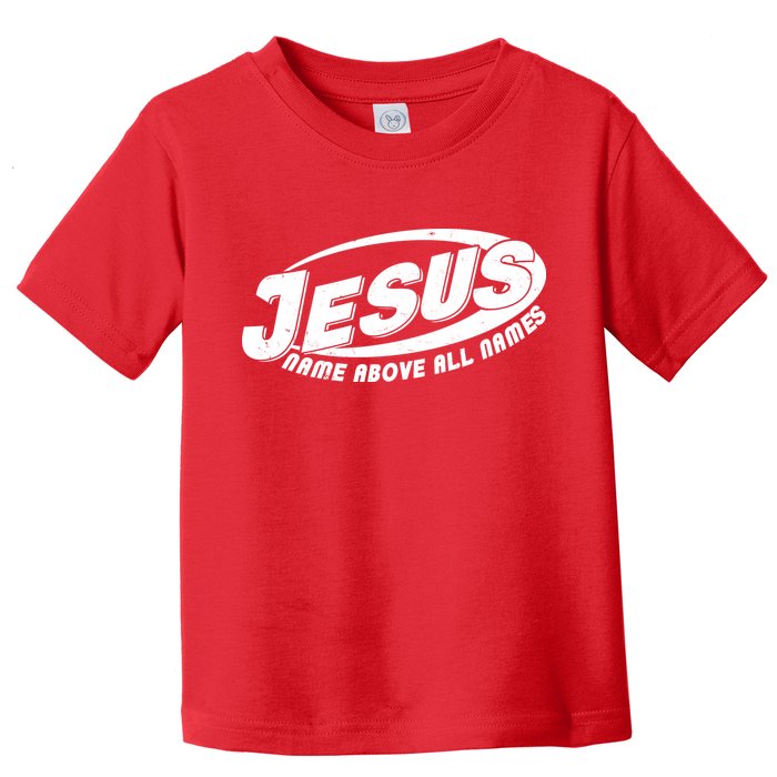 Jesus Name Above All Names Sports Style Logo Toddler T-Shirt