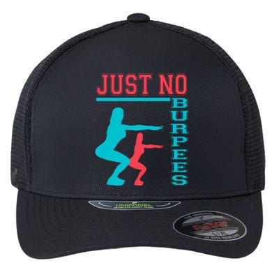 Just No Burpees Gym Fitness 'S Bodybuilding Gift Flexfit Unipanel Trucker Cap