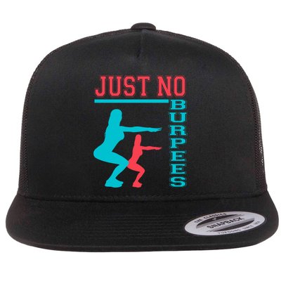 Just No Burpees Gym Fitness 'S Bodybuilding Gift Flatbill Hat