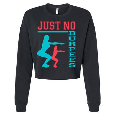 Just No Burpees Gym Fitness 'S Bodybuilding Gift Cropped Pullover Crew