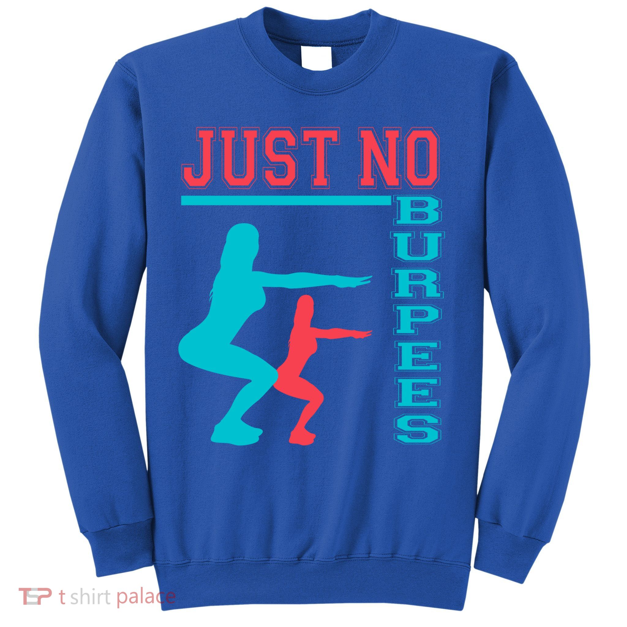 Just No Burpees Gym Fitness 'S Bodybuilding Gift Sweatshirt
