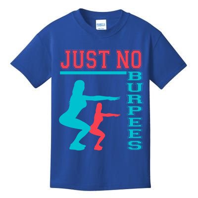Just No Burpees Gym Fitness 'S Bodybuilding Gift Kids T-Shirt