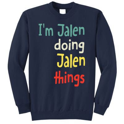 Jalen Name Cute Personalized Gift Tall Sweatshirt