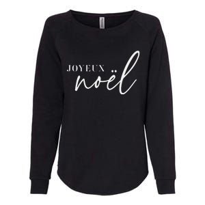 Joyeux Noel French Merry Christmas Trendy Happy Holidays Womens California Wash Sweatshirt