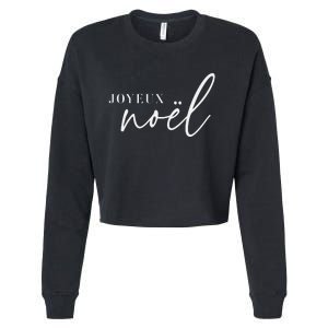 Joyeux Noel French Merry Christmas Trendy Happy Holidays Cropped Pullover Crew