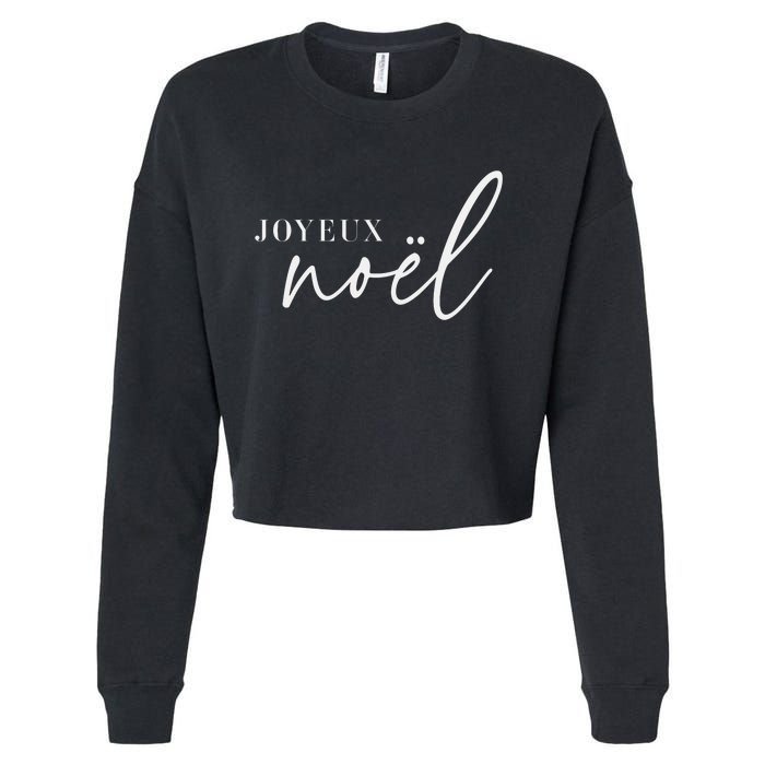 Joyeux Noel French Merry Christmas Trendy Happy Holidays Cropped Pullover Crew