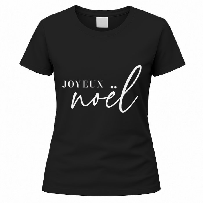 Joyeux Noel French Merry Christmas Trendy Happy Holidays Women's T-Shirt