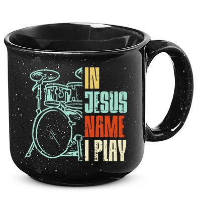 Jesus Name I Play Drums God Drumming Music Christian 15oz Campfire Ceramic Mug
