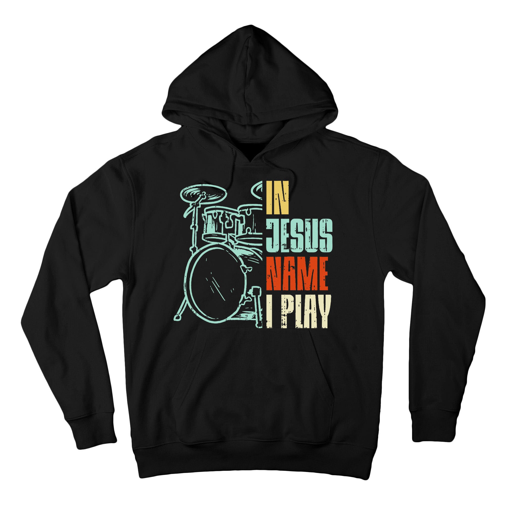Jesus Name I Play Drums God Drumming Music Christian Tall Hoodie