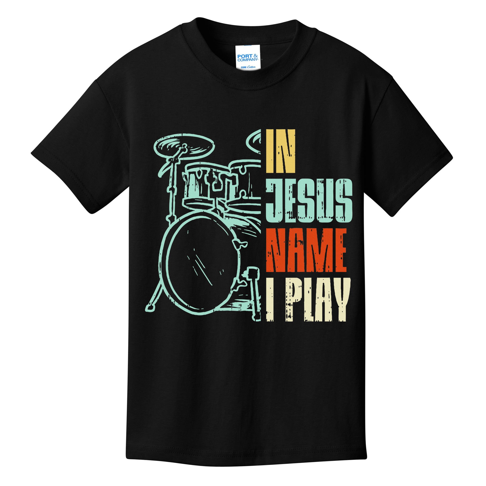 Jesus Name I Play Drums God Drumming Music Christian Kids T-Shirt