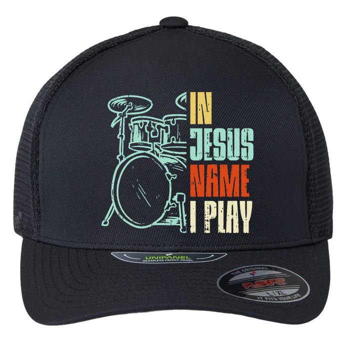 Jesus Name I Play Drums God Drumming Music Christian Drummer Flexfit Unipanel Trucker Cap