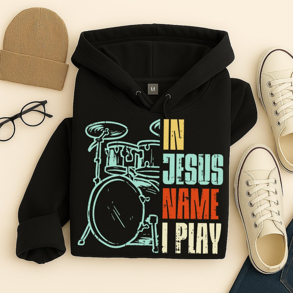 Jesus Name I Play Drums God Drumming Music Christian Drummer Hoodie