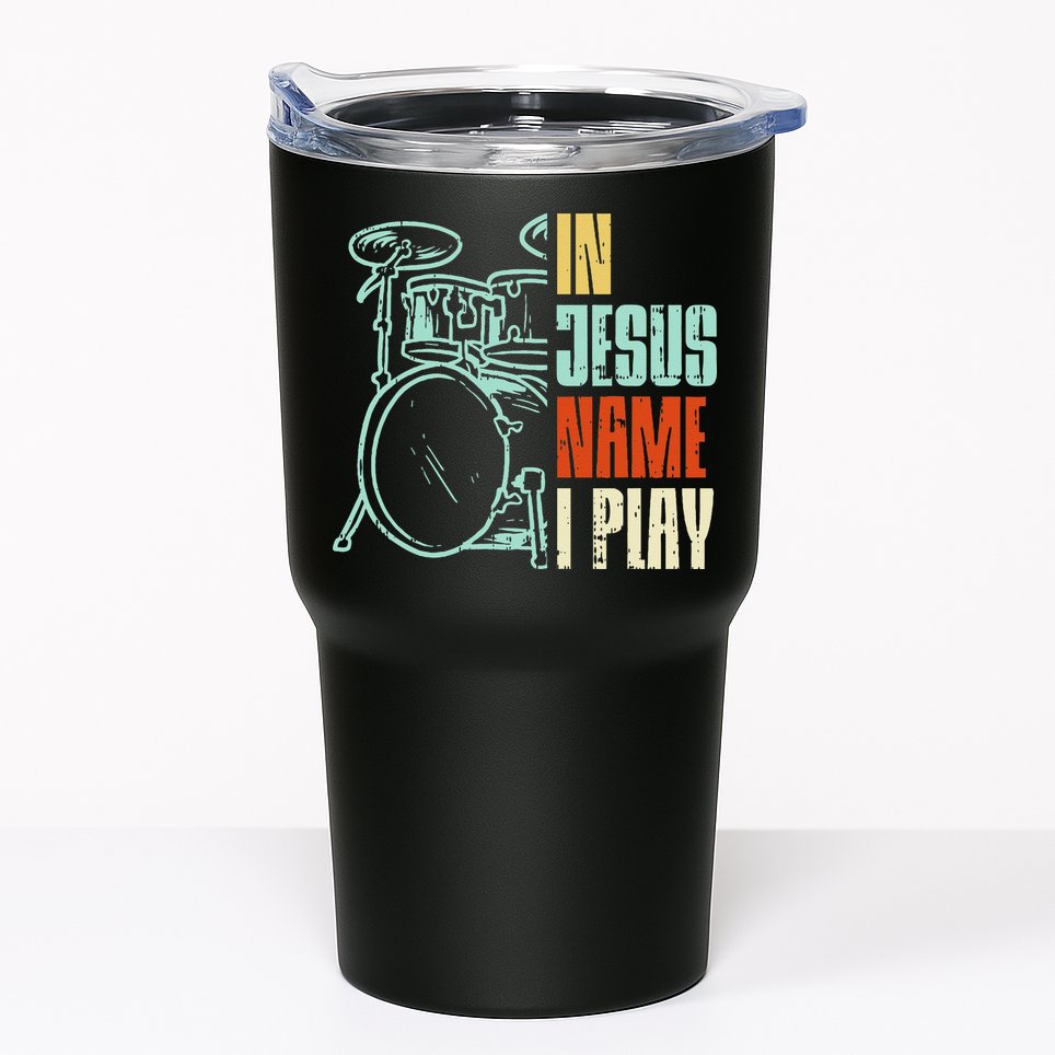 Jesus Name I Play Drums God Drumming Music Christian Drummer Tumbler